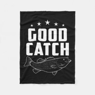 Funny Fishing Gifts Good Catch  Fleece Blanket