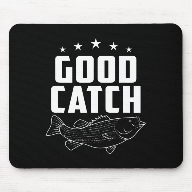 Funny Fishing Gifts Good Catch  Mouse Pad (Front)