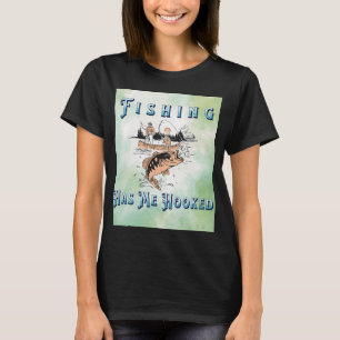 funny Fishing has me hooked design gifts, T-Shirt