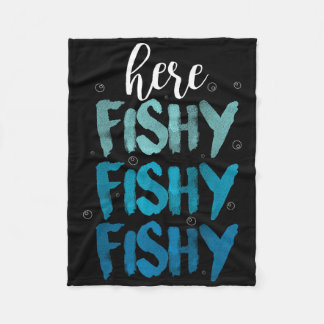 Funny Fishing Here Fishy Love Summer Lake Gift  Fleece Blanket