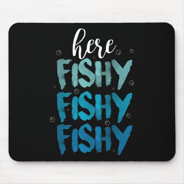 Funny Fishing Here Fishy Love Summer Lake Gift  Mouse Pad (Front)