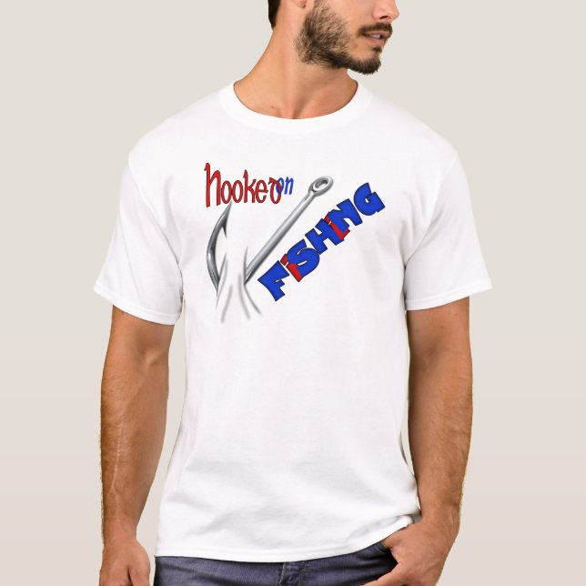 Funny Fishing Hooked On Fishing T-Shirt (Front)