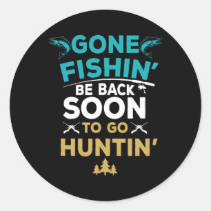 Funny Fishing Hunter Hunting Fisherman Gift Classic Round Sticker