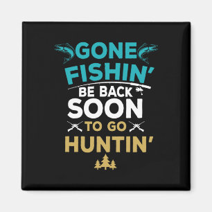Funny Fishing Hunter Hunting Fisherman Gift Magnet