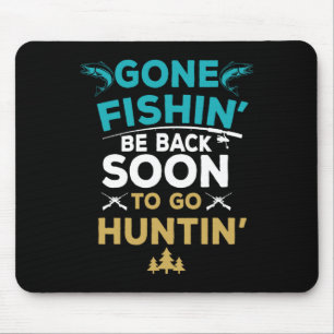 Funny Fishing Hunter Hunting Fisherman Gift  Mouse Pad