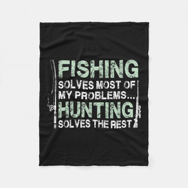 Funny Fishing Hunting Shirts For Men Hunters And F Fleece Blanket (Front)