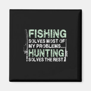 Funny Fishing Hunting Shirts For Men Hunters And F Magnet