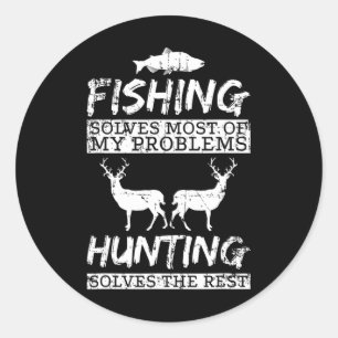 Funny Fishing Hunting Solves Problem Fish Deer Big Classic Round Sticker
