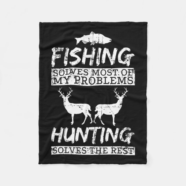 Funny Fishing Hunting Solves Problem Fish Deer Big Fleece Blanket (Front)