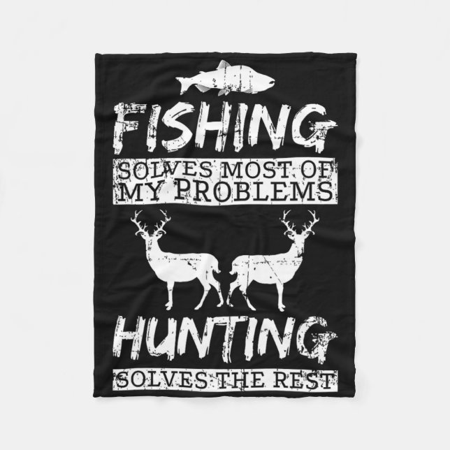 Funny Fishing Hunting Solves Problem Fish Deer Big Fleece Blanket (Front)