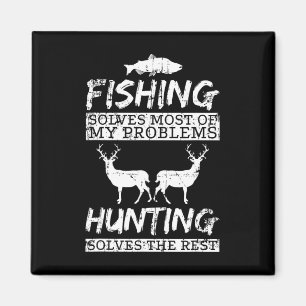 Funny Fishing Hunting Solves Problem Fish Deer Big Magnet