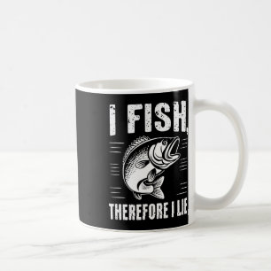 Funny Fishing I Fish Therefore I Lie Coffee Mug