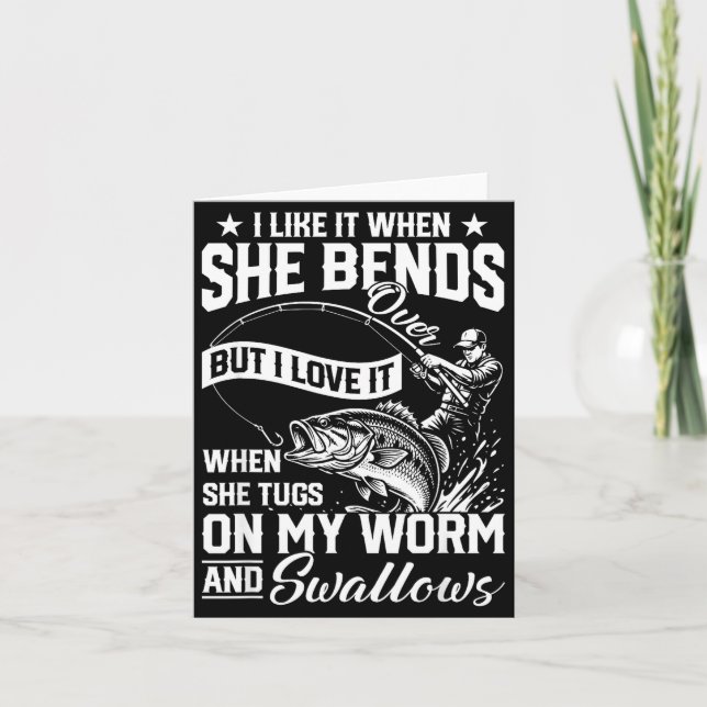 Funny fishing like when bends over but love card (Front)