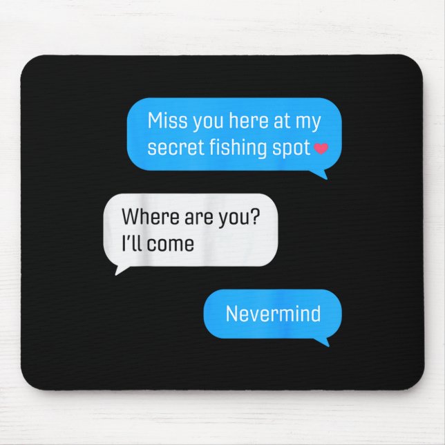 Funny Fishing Message Humor Fisher Gift Dad Father Mouse Pad (Front)