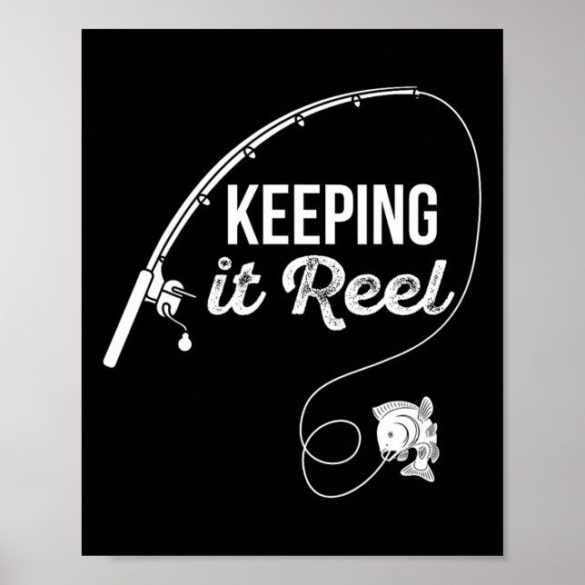 Funny Fishing Pole Keeping It Reel Joke Gift 1  Poster (Front)