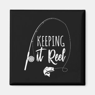 Funny Fishing Pole Keeping It Reel Joke Gift  Magnet