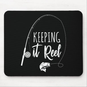 Funny Fishing Pole Keeping It Reel Joke Gift Mouse Pad