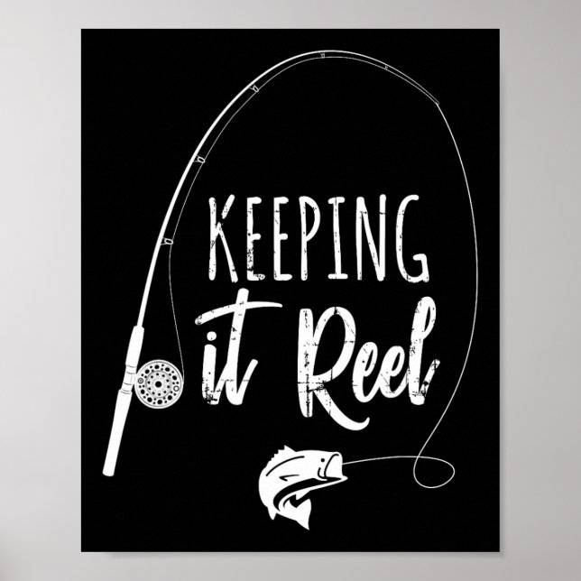 Funny Fishing Pole Keeping It Reel Joke Gift  Poster (Front)