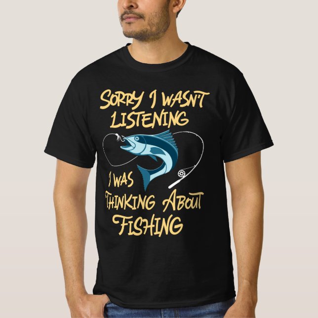 Funny fishing quote Fisherman humor T-Shirt (Front)