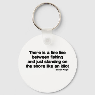Funny Fishing quote Key Ring