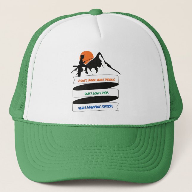 Funny Fishing Quote Trucker Hat (Front)