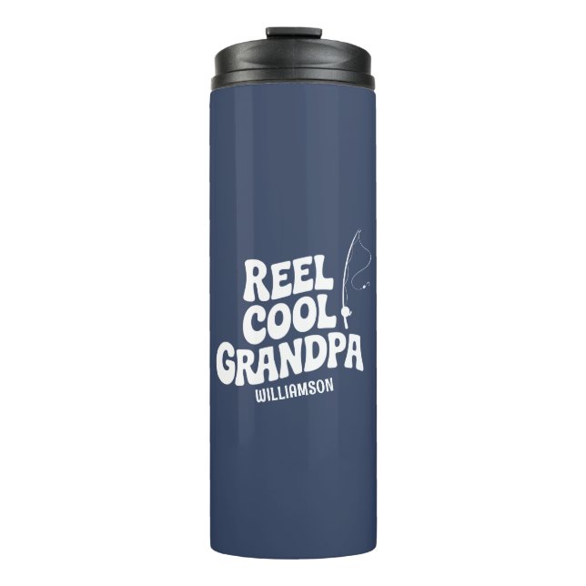 Funny Fishing Reel Cool grandpa Fathers day gift  Thermal Tumbler (Front)