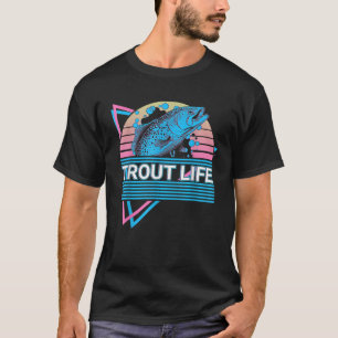 Funny Fishing Retro Trout Life T Shirt