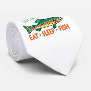 Funny Fishing Saying   Eat, Sleep, Fish   Trout Tie