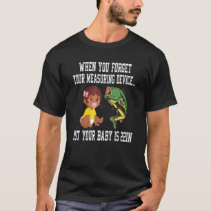 Funny Fishing Saying For Men Women Kids Boys Pole T-Shirt