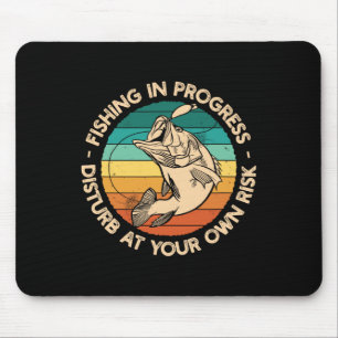 Funny Fishing Shirt Fishing In Progress Mouse Pad