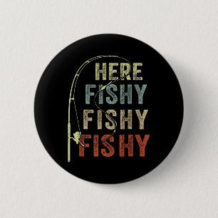 Funny Fishing-shirt Here-fishy B Dad Women Kids To 6 Cm Round Badge