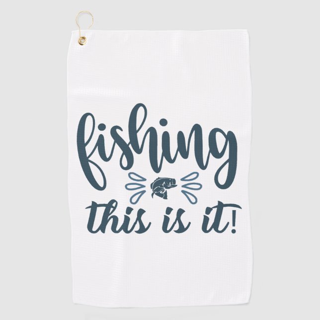 Funny Fishing Shirt with slogan Golf Towel (Front)