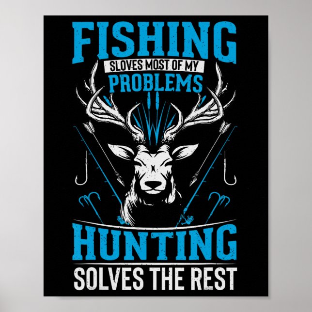 Funny Fishing Solves Most Of My Problems Hunting T Poster (Front)