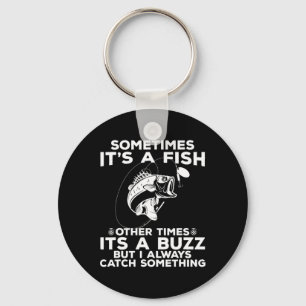 Funny Fishing Sometimes It's A Fish Fishing  Key Ring