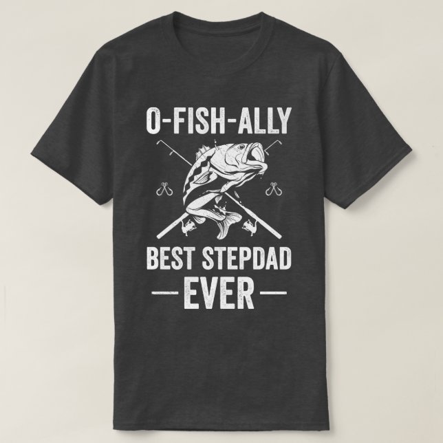 Funny Fishing Stepdad Best Stepdad Ever Fish T-Shirt (Design Front)