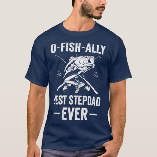 Funny Fishing Stepdad Best Stepdad Ever Fish T-Shirt