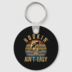 Funny Fishing Vintage Hookin' Aint Easy Fisherman Key Ring