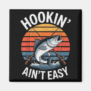 Funny Fishing Vintage Hookin' Ain't Easy Fisherman Magnet