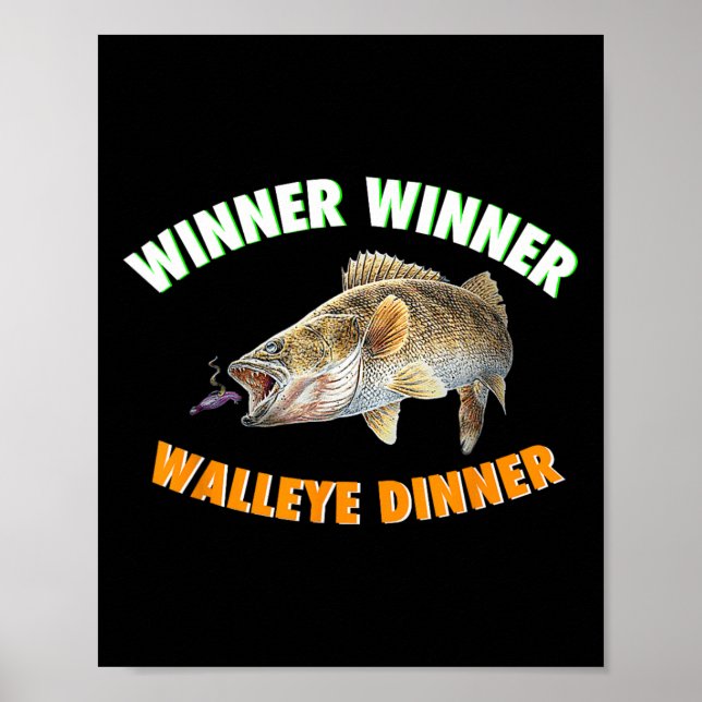 Funny Fishing Winner Winner Walleye Dinner Fish Fr Poster (Front)