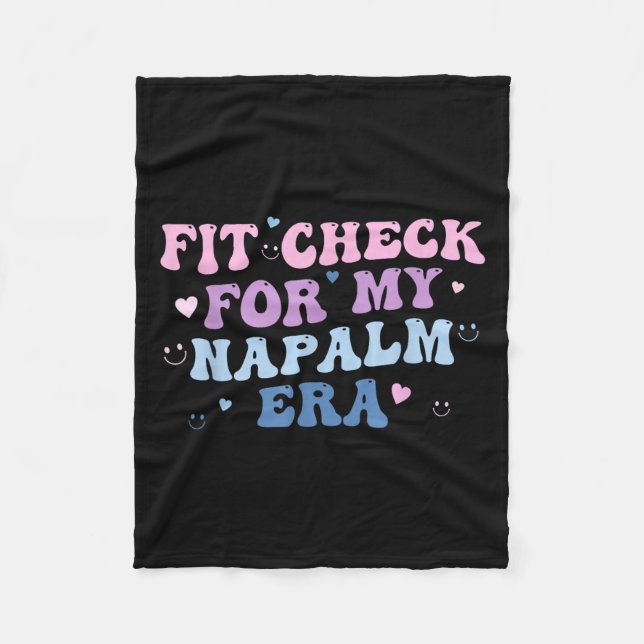 Funny Fit-check For My Napalm Era Design  Fleece Blanket (Front)