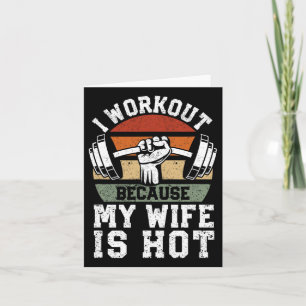 Funny Fitness Gym Lover I Workout Because My Wife Card