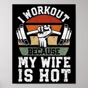 Funny Fitness Gym Lover I Workout Because My Wife Poster
