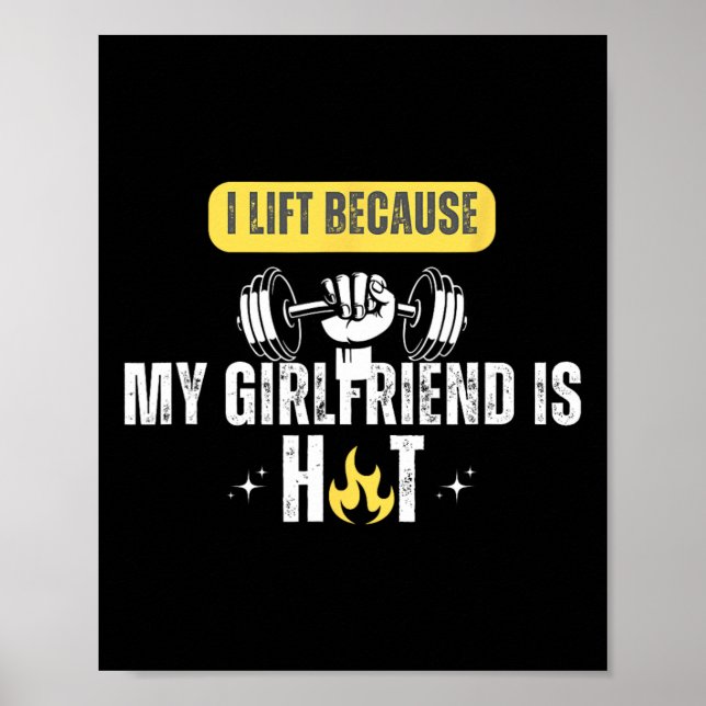 Funny Fitness Gym Rat I Lift Because My Girlfriend Poster (Front)