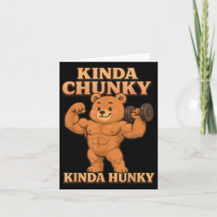 Funny Fitness Humour Gym Bear Tees Kinda Hunky Kin Card