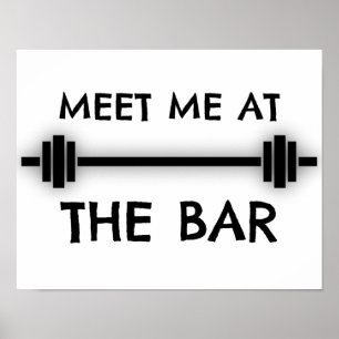 Funny Fitness Quote: Meet me at the Bar Poster