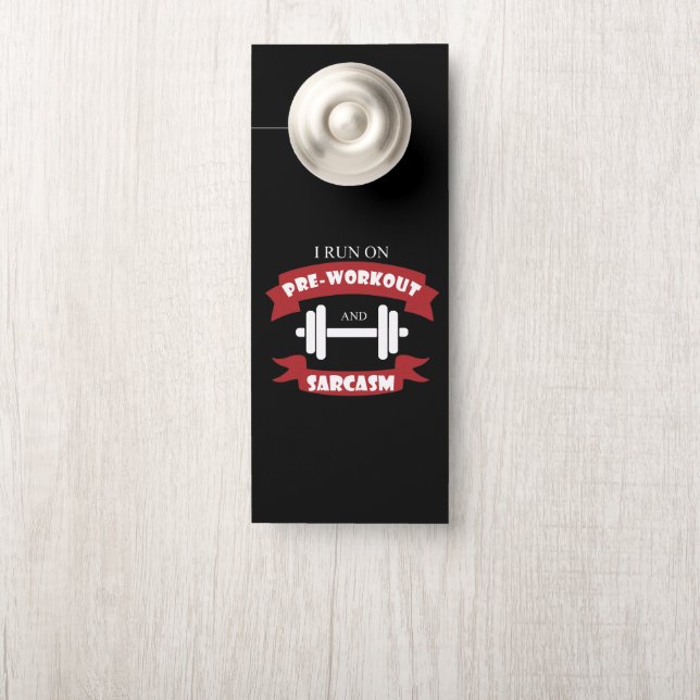 Funny Fitness Supplement Sarcasm Gym Office Door Hanger (On Knob)