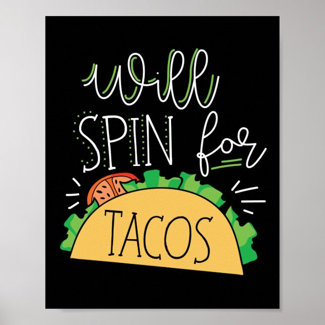 Funny Fitness Workout Gym Will Spin For Tacos Poster (Front)