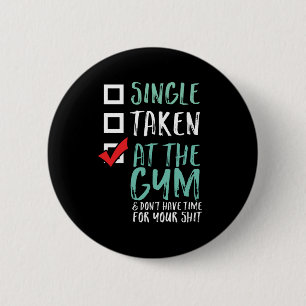 Funny Fitness Workout Single Taken At The Gym 6 Cm Round Badge