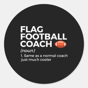 Funny Flag Football Coach Definition Classic Round Sticker