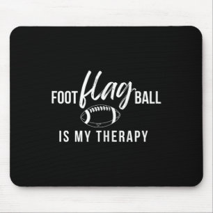 Funny Flag Football _ Flag Football Therapy _ Gift Mouse Pad